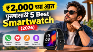5 Best Smartwatch for Men Under ₹2000 in 2026
